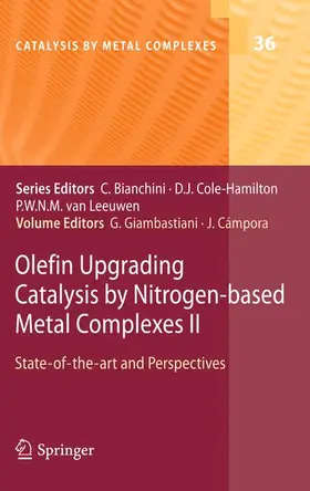 CAMPORA / GIAMBASTIANI | Olefin Upgrading Catalysis by Nitrogen-based Metal Complexes II | Buch | 978-94-007-3617-7 | sack.de