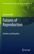 Mills |  Futures of Reproduction | Buch |  Sack Fachmedien