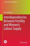 Matysiak |  Interdependencies Between Fertility and Women's Labour Supply | Buch |  Sack Fachmedien