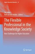 van der Velden / Allen |  The Flexible Professional in the Knowledge Society | Buch |  Sack Fachmedien