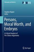 Napier |  Persons, Moral Worth, and Embryos | Buch |  Sack Fachmedien