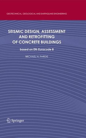 Fardis |  Seismic Design, Assessment and Retrofitting of Concrete Buildings | Buch |  Sack Fachmedien