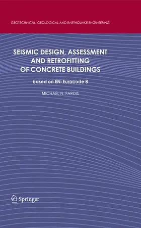 Fardis |  Seismic Design, Assessment and Retrofitting of Concrete Buildings | Buch |  Sack Fachmedien