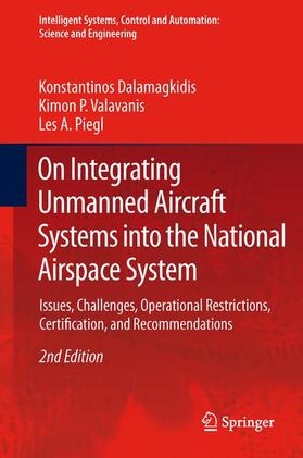 Dalamagkidis / Piegl / Valavanis |  On Integrating Unmanned Aircraft Systems into the National Airspace System | Buch |  Sack Fachmedien