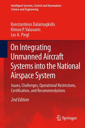 Dalamagkidis / Piegl / Valavanis |  On Integrating Unmanned Aircraft Systems into the National Airspace System | Buch |  Sack Fachmedien