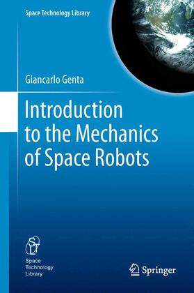 Genta | Introduction to the Mechanics of Space Robots | Buch | sack.de