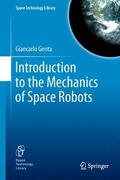 Genta |  Introduction to the Mechanics of Space Robots | Buch |  Sack Fachmedien