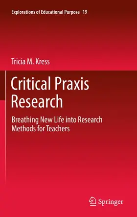 Kress | Critical Praxis Research | Buch | 978-94-007-3804-1 | sack.de