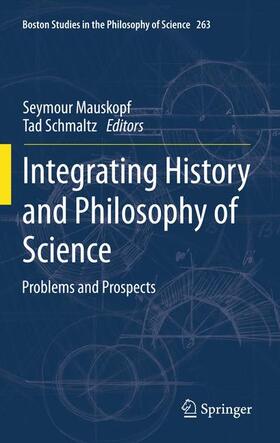 Schmaltz / Mauskopf | Integrating History and Philosophy of Science | Buch | 978-94-007-3807-2 | sack.de