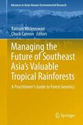 Cannon / Wickneswari |  Managing the Future of Southeast Asia's Valuable Tropical Rainforests | Buch |  Sack Fachmedien
