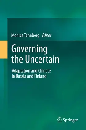 Tennberg | Governing the Uncertain | Buch | 978-94-007-3842-3 | sack.de