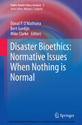 O’Mathúna / Gordijn / Clarke |  Disaster Bioethics: Normative Issues When Nothing is Normal | eBook | Sack Fachmedien