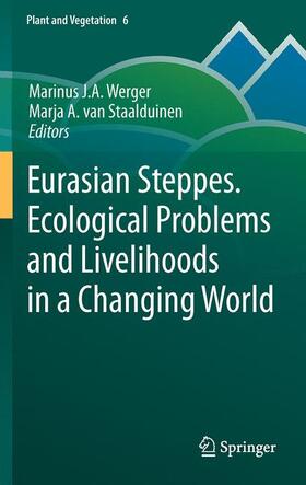 van Staalduinen / Werger | Eurasian Steppes. Ecological Problems and Livelihoods in a Changing World | Buch | 978-94-007-3885-0 | sack.de