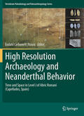 Carbonell i Roura |  High Resolution Archaeology and Neanderthal Behavior | eBook | Sack Fachmedien