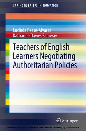 Pease-Alvarez / Davies Samway | Teachers of English Learners Negotiating Authoritarian Policies | E-Book | sack.de