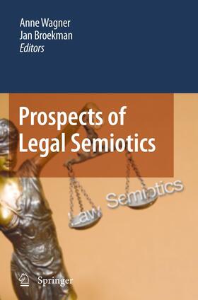 Broekman / Wagner | Prospects of Legal Semiotics | Buch | 978-94-007-3985-7 | sack.de