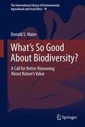 Maier |  What's So Good About Biodiversity? | Buch |  Sack Fachmedien