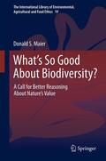 Maier |  What's So Good About Biodiversity? | eBook | Sack Fachmedien
