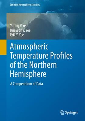 Yee | Atmospheric Temperature Profiles of the Northern Hemisphere | Buch | 978-94-007-4028-0 | sack.de