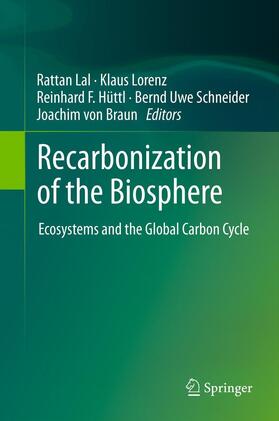 Lal / Lorenz / von Braun | Recarbonization of the Biosphere | Buch | 978-94-007-4158-4 | sack.de