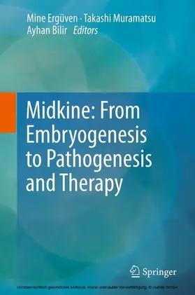 Ergüven / Muramatsu / Bilir |  Midkine: From Embryogenesis to Pathogenesis and Therapy | eBook | Sack Fachmedien