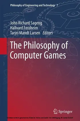 Sageng / J Fossheim / Mandt Larsen | The Philosophy of Computer Games | E-Book | sack.de