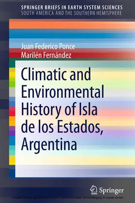 Ponce / Fernández |  Climatic and Environmental History of Isla de los Estados, Argentina | eBook | Sack Fachmedien