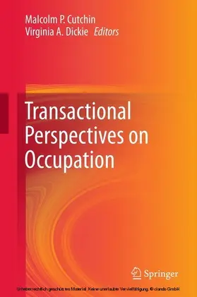 Cutchin / Dickie | Transactional Perspectives on Occupation | E-Book | sack.de