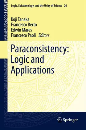Tanaka / Berto / Mares | Paraconsistency: Logic and Applications | E-Book | sack.de