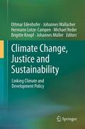 Edenhofer / Wallacher / Lotze-Campen |  Climate Change, Justice and Sustainability | eBook | Sack Fachmedien