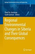 Groisman / Gutman |  Regional Environmental Changes in Siberia and Their Global Consequences | eBook | Sack Fachmedien