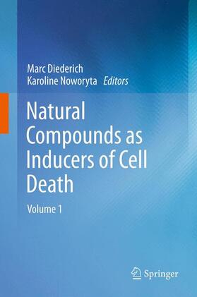 Noworyta / Diederich | Natural compounds as inducers of cell death | Buch | 978-94-007-4574-2 | sack.de