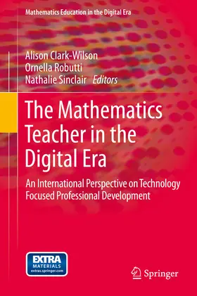 Clark-Wilson / Robutti / Sinclair |  The Mathematics Teacher in the Digital Era | eBook | Sack Fachmedien