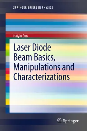 Sun |  Laser Diode Beam Basics, Manipulations and Characterizations | eBook | Sack Fachmedien