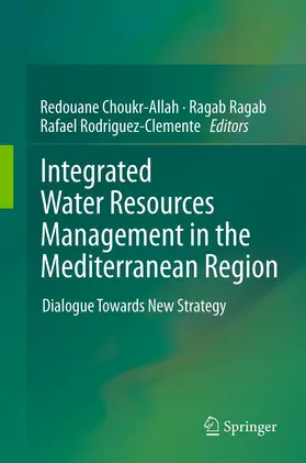 Choukr-Allah / Ragab / Rodriguez-Clemente |  Integrated Water Resources Management in the Mediterranean Region | eBook | Sack Fachmedien