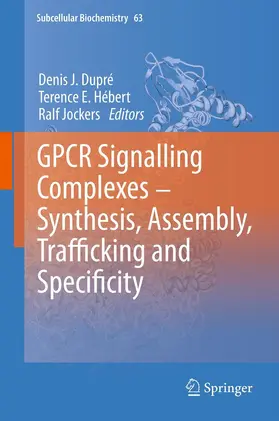 Dupré / Hébert / Jockers |  GPCR Signalling Complexes – Synthesis, Assembly, Trafficking and Specificity | eBook | Sack Fachmedien