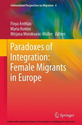 Anthias / Kontos / Morokvasic-Müller |  Paradoxes of Integration: Female Migrants in Europe | eBook | Sack Fachmedien