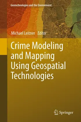 Leitner | Crime Modeling and Mapping Using Geospatial Technologies | E-Book | sack.de