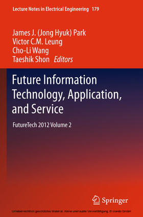 Park / Leung / Wang |  Future Information Technology, Application, and Service | eBook | Sack Fachmedien