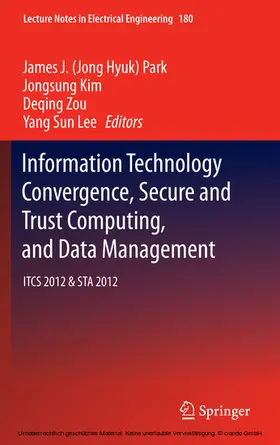 Park / Kim / Zou | Information Technology Convergence, Secure and Trust Computing, and Data Management | E-Book | sack.de