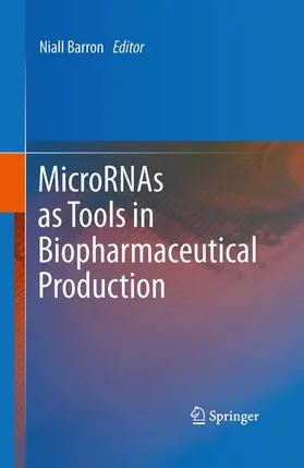 Barron |  MicroRNAs as Tools in Biopharmaceutical Production | Buch |  Sack Fachmedien
