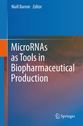 Barron | MicroRNAs as Tools in Biopharmaceutical Production | E-Book | www.sack.de