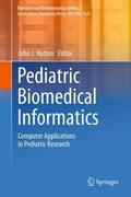 Hutton |  Pediatric Biomedical Informatics | Buch |  Sack Fachmedien