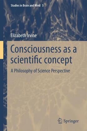 Irvine | Consciousness as a Scientific Concept | Buch | 978-94-007-5172-9 | sack.de