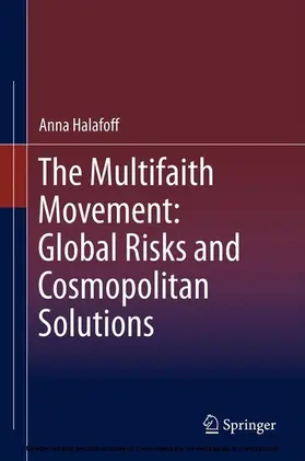 Halafoff |  The Multifaith Movement: Global Risks and Cosmopolitan Solutions | eBook | Sack Fachmedien
