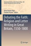 Dunan-Page / Prunier |  Debating the Faith: Religion and Letter Writing in Great Britain, 1550-1800 | eBook | Sack Fachmedien