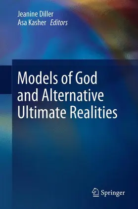 Kasher / Diller |  Models of God and Alternative Ultimate Realities | Buch |  Sack Fachmedien