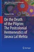 Ellis |  On the Death of the Pilgrim: The Postcolonial Hermeneutics of Jarava Lal Mehta | Buch |  Sack Fachmedien