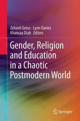 Gross / Diab / Davies | Gender, Religion and Education in a Chaotic Postmodern World | Buch | 978-94-007-5269-6 | sack.de