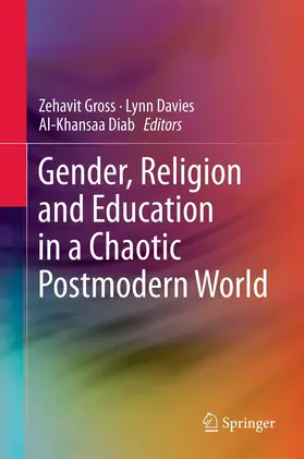 Gross / Davies / Diab |  Gender, Religion and Education in a Chaotic Postmodern World | eBook | Sack Fachmedien